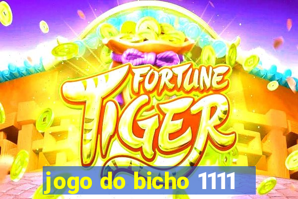 jogo do bicho 1111